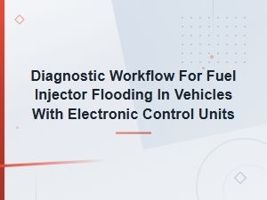 Fuel Injector Flooding Diagnostic Workflow for Ecu-Equipped Vehicles