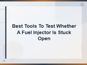 How to Test If a Fuel Injector Is Stuck Open
